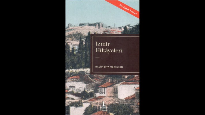 İzmir Hikayeleri / Halid Ziya Uşaklıgil