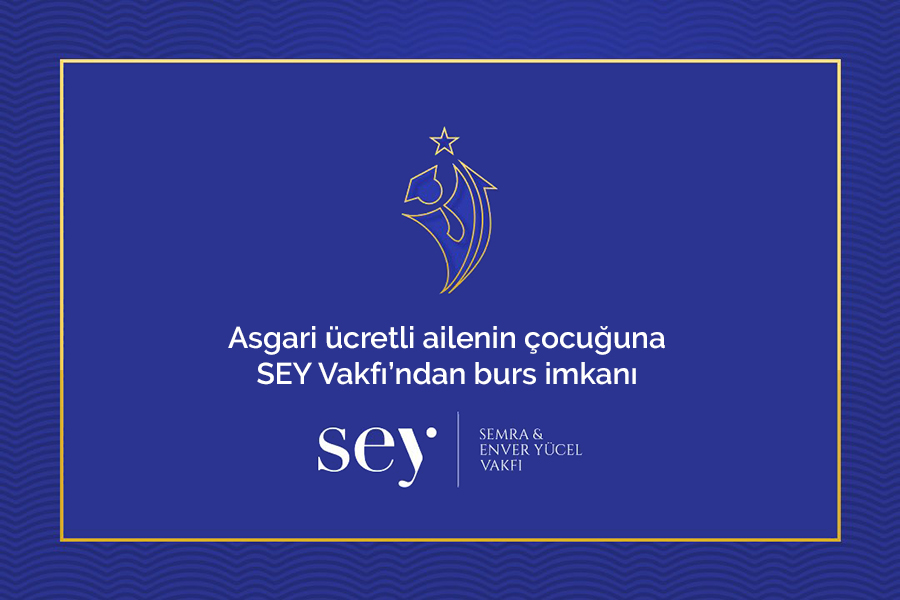 SEY Vakfı'ndan asgari ücretli ailenin çocuğuna burs imkanı