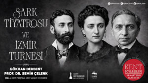 APİKAM'da "Şark Tiyatrosu’nun İzmir Yolculuğu" konuşulacak