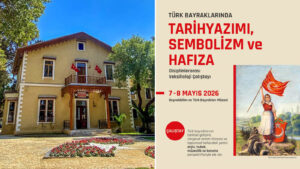 Tarih Yazımı, Sembolizm ve Hafıza Çalıştayı düzenleniyor