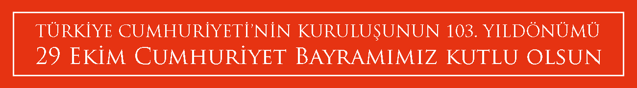 Cumhuriyet Bayramımız Kutlu Olsun