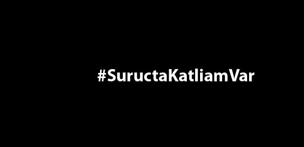 Suruç'taki katliam lanetlendi