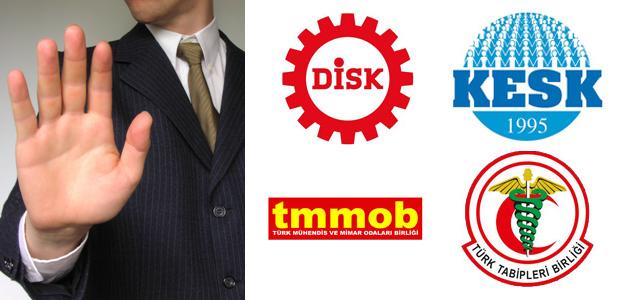 DİSK, KESK, TMMOB VE TTB'den grev ilanı