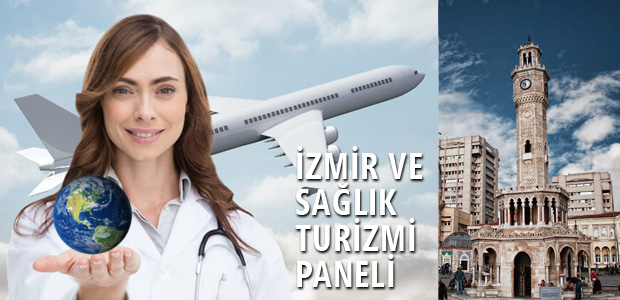 "Sağlık turizmi ve İzmir" paneli düzenlenecek