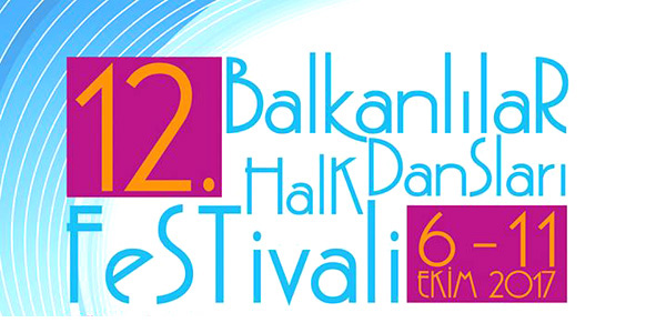 12. Balkanlılar Halk Dansları Festivali düzenleniyor