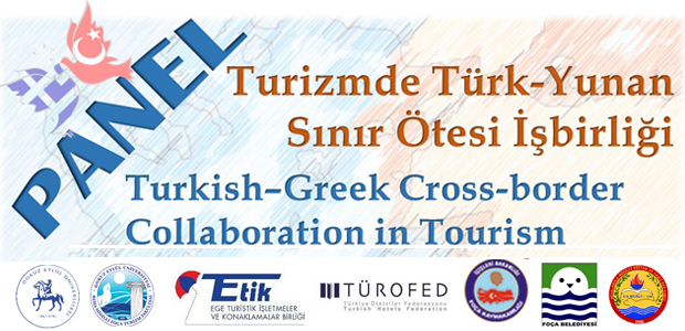 Turizmde Türk - Yunan sınır ötesi işbirliği tartışılacak