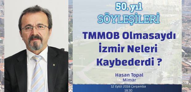 TMMOB Olmasaydı İzmir Neleri Kaybederdi?